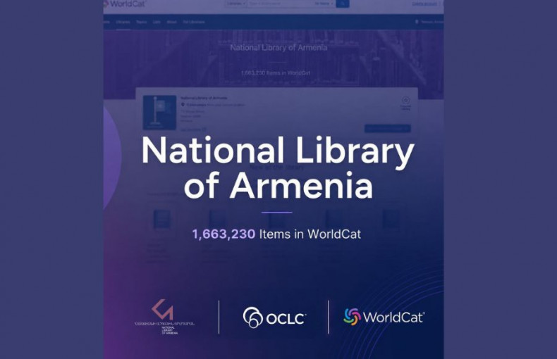 Հայաստանի ազգային գրադարանը միացել է WorldCat-ին. հայկական գրավոր ժառանգությունը՝ համաշխարհային տեղեկատվական տարածքում